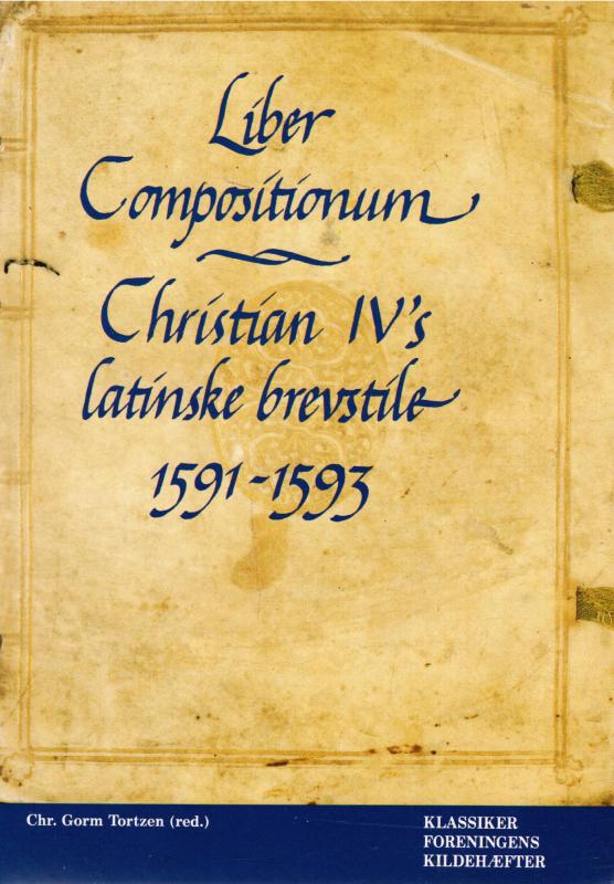 Liber Compositionum, Christian IV's latinske brevstile 1591 - 1593