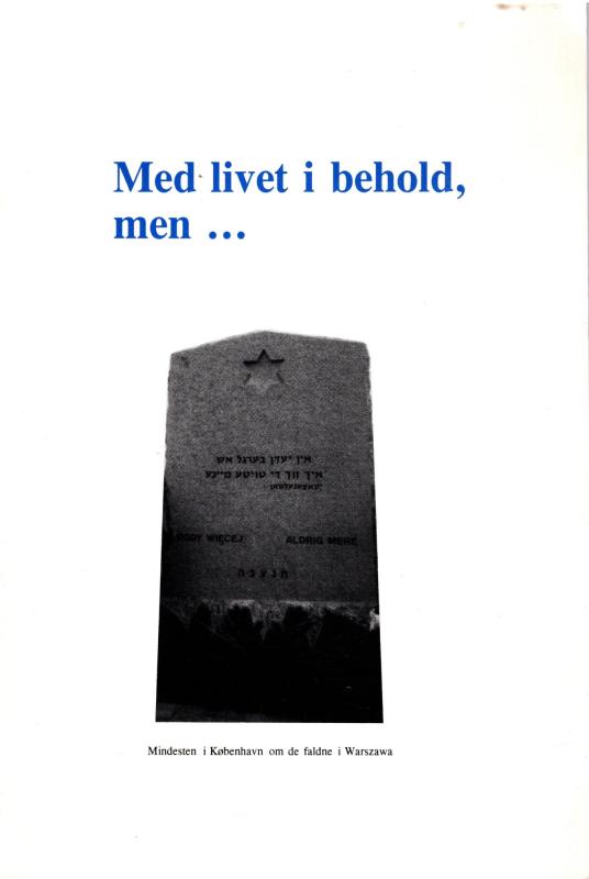 Med livet i behold, men ...