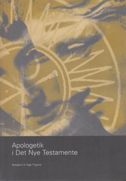 Apologetik i Det Nye Testamente (som ny bog)
