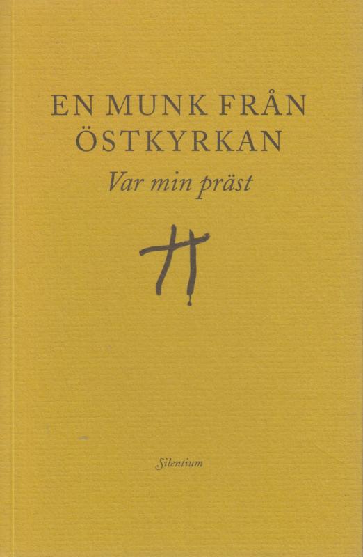 En munk från Östkyrkan Var min präst