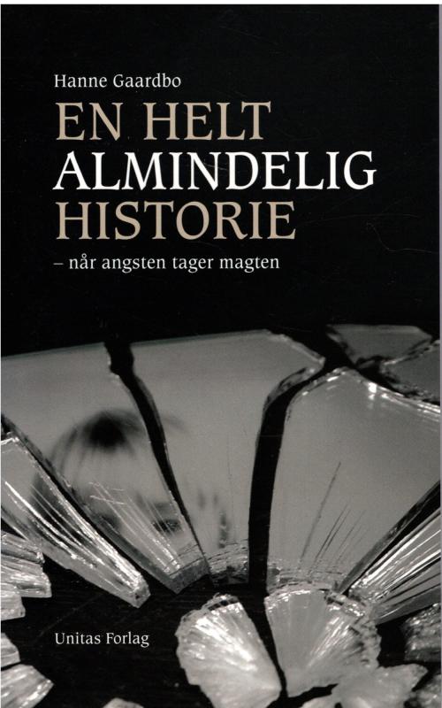 En helt almindelig historie - når angsten tager magten (som ny bog)