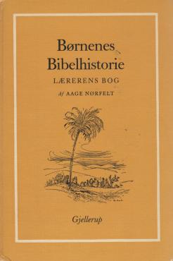 Børnenes Bibelhistorie - lærerens bog