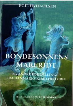 Bondesønnens mareridt og andre fortællinger fra Danmarks kirkehistorie