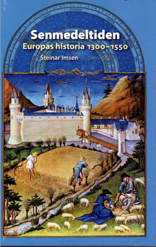 Senmedeltiden, Europas historia 1300-1550 (som ny)