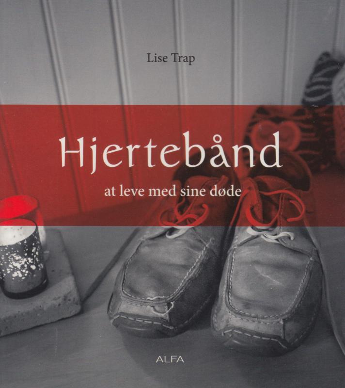 Hjertebånd - at leve med sine døde (ny bog)