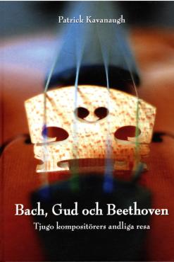 Bach, Gud och Beethoven (som ny bog)