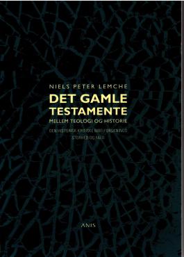 Det Gamle Testamente mellem teologi og historie (som ny bog)