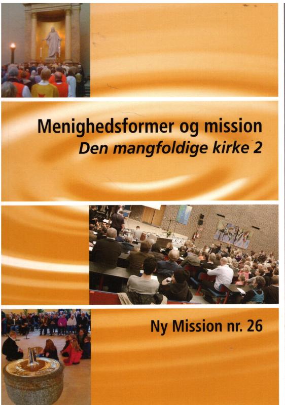 Menighedsformer og mission. Den mangfoldige kirke 2 (som ny bog)