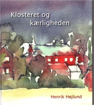 Klosteret og kærligheden (som ny)