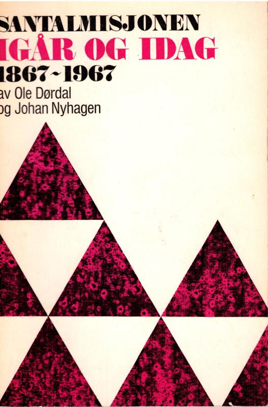 Santalmisjonen igår og idag 1867-1967