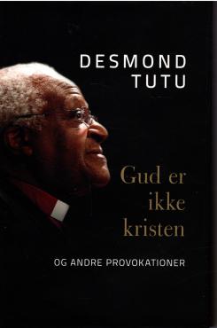 Gud er ikke kristen og andre provokationer
