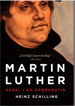 Martin Luther Rebel i en opbrudstid (ny bog)