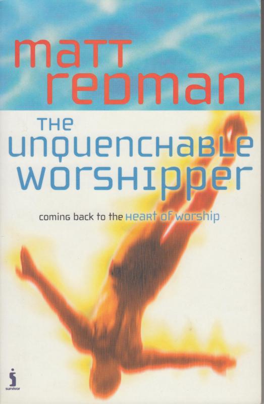 The Unquenchable Worshipper