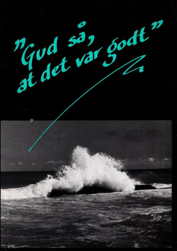 "Gud så, at det var godt"