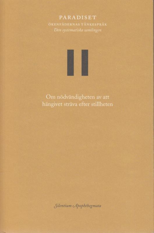 Paradiset, Ökenfädernas tänkespräk, Den systematiska samlingen (ny bog) II