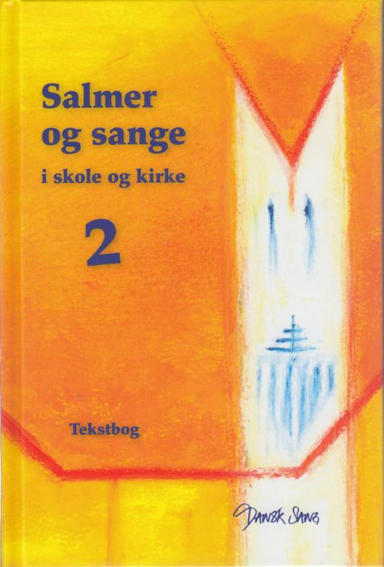 Salmer og sange i skole og kirke 2 (ny bog) Tekstbog
