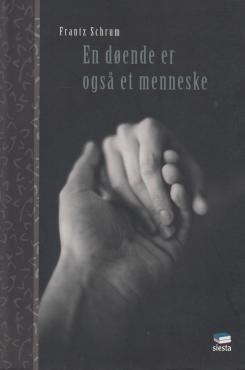 En døende er også et menneske (som ny)