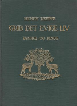 Grib det evige liv - Prædikener over Kirkeaarets Evangelier (3 bind)
