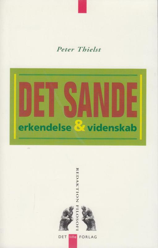 Det sande, erkendelse & videnskab. (som ny)