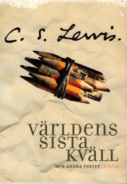 Världens sista kväll och andra texter (som ny)