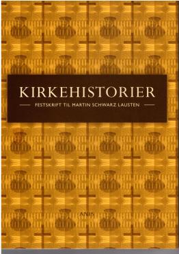 Kirkehistorier, Festskrift til Martin Schwarz Lausten (som ny bog)