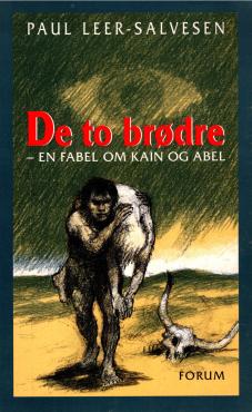 De to brødre - en fabel om Kain og Abel