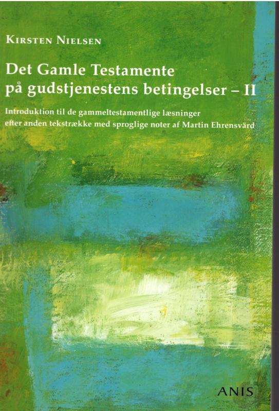 Det Gamle Testamente på gudstjenestens betingelser - II