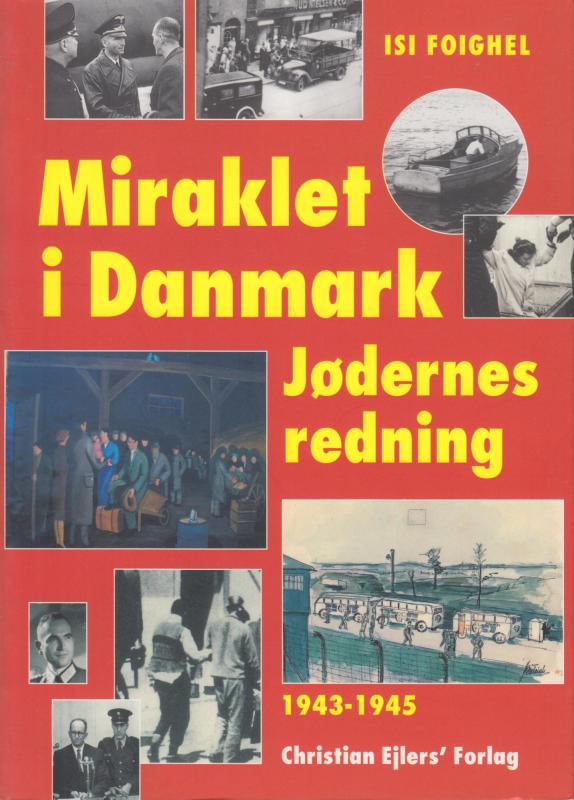 Miraklet i Danmark- jødernes redning 1943-1945.