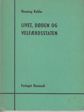 Livet, Døden og Velfærdsstaten