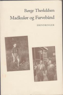 Madkulør og Farvebånd - erindringer