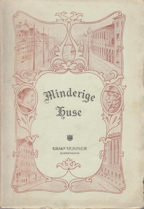 Minderige Huse: Værk om kendte mænd og kvinders boliger fra 1770 til 1870.