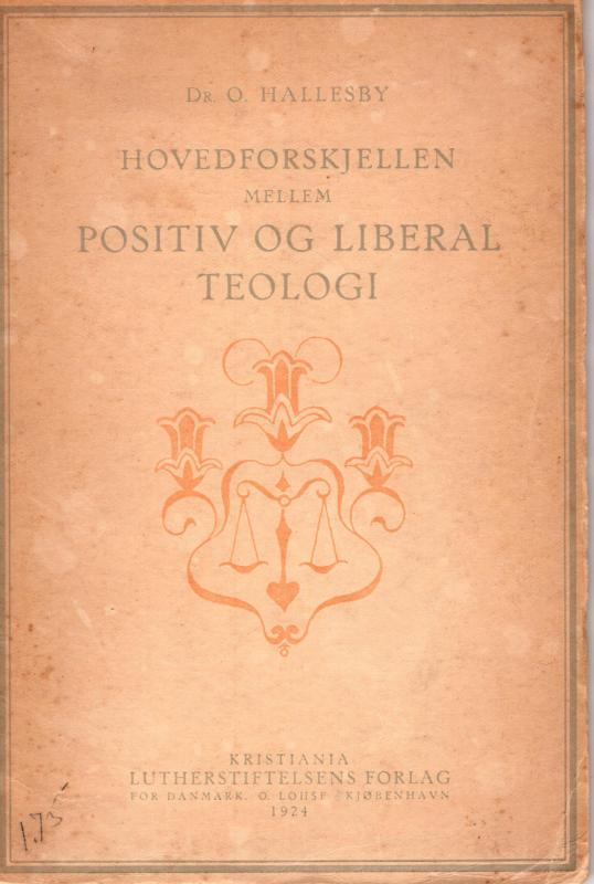 Hovedforskjellen mellem positiv og liberal teologi
