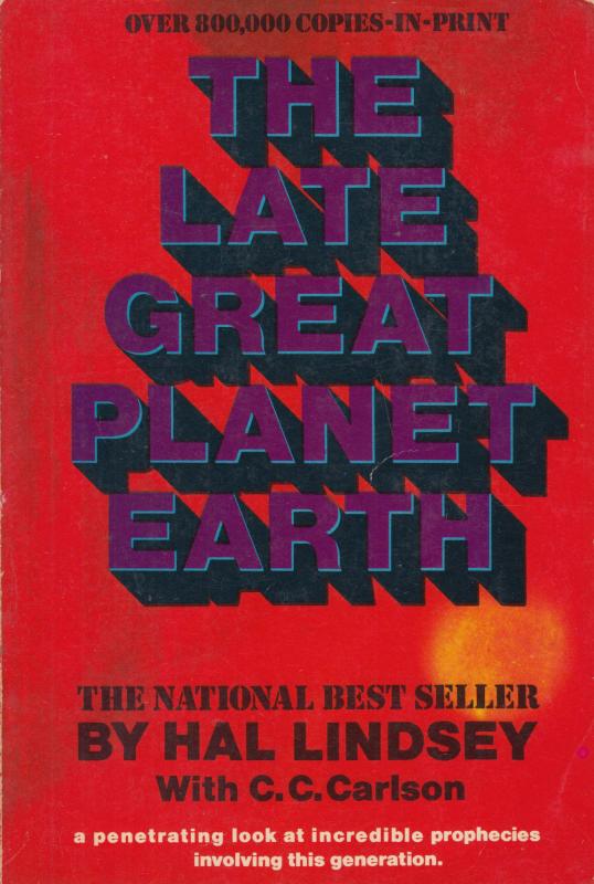 The Late Great Planet Earth