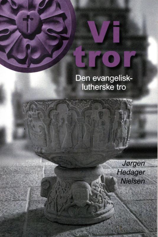 Vi tror - Den evangelisk-lutherske tro