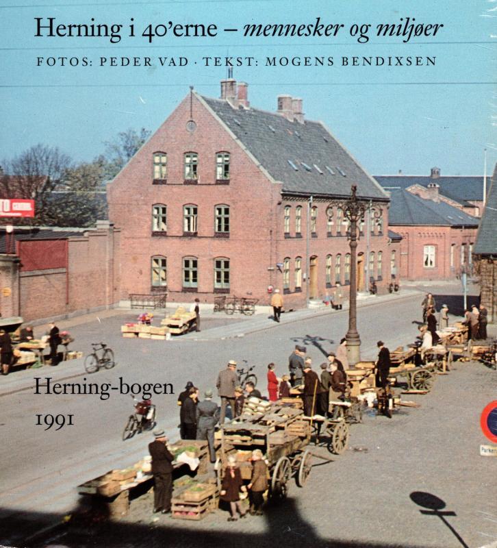 Herning-bogen 1991 - Herning i 40'erne - mennesker og miljøer