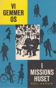 Vi gemmer os i missionshuset