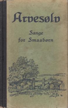 Arvesølv II – sange for Smaabørn / småbørn