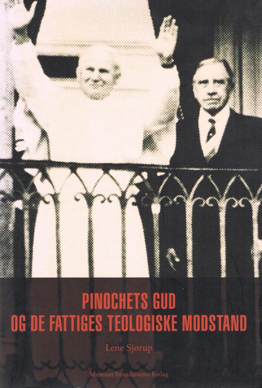 Pinochets Gud og de fattiges teologiske modstand (som ny bog)