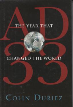AD 33: The Year that Changed the World (ny)