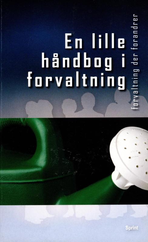 En lille håndbog i forvaltning (som ny)
