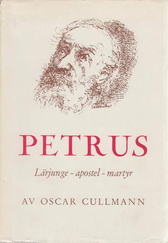 Petrus: Lärjunge - apostel - martyr