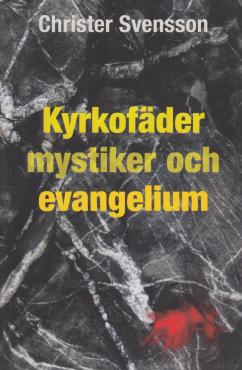 Kyrkofäder mystiker och evangelium (som ny bog)