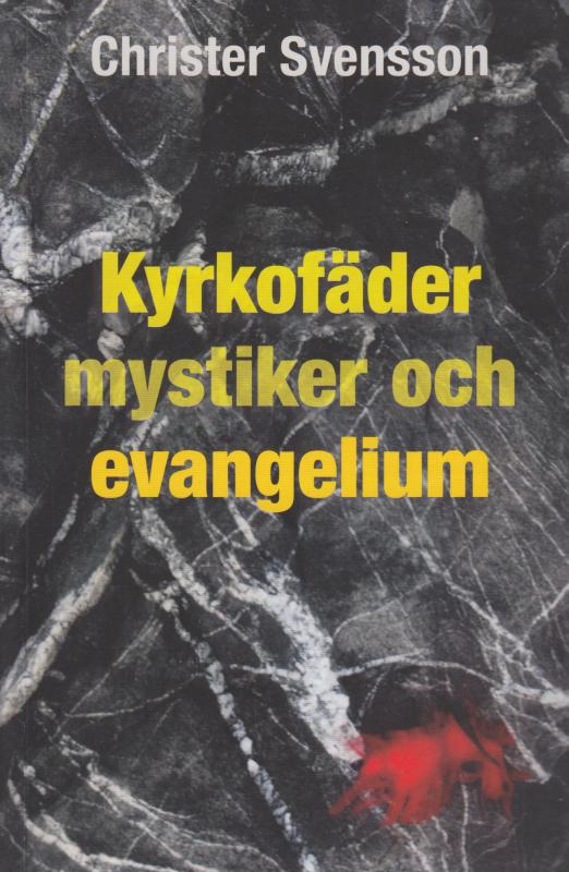 Kyrkofäder mystiker och evangelium (som ny bog)