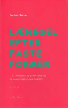Længsel efter faste former (som ny)