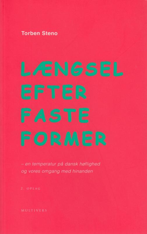 Længsel efter faste former (som ny)
