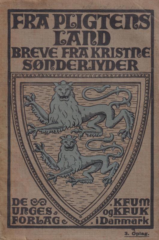 Fra pligtens Land : Breve fra kristne Sønderjyder