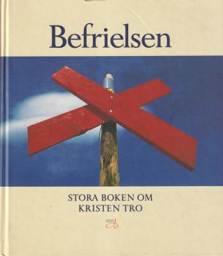 Befrielsen - stora boken om kristen tro