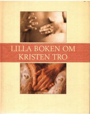 Lilla boken om kristen tro
