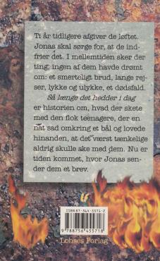 Så længe det hedder i dag (som ny)