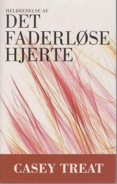 Helbredelse af det faderløse hjerte (som ny)